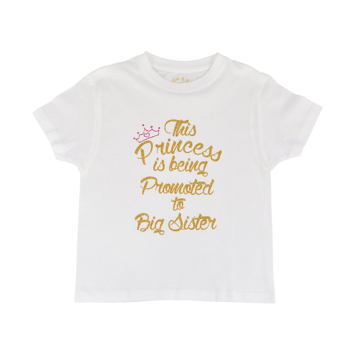 This Princess is going to be promoted to Big Sister T-Shirt – Rocket & Rose